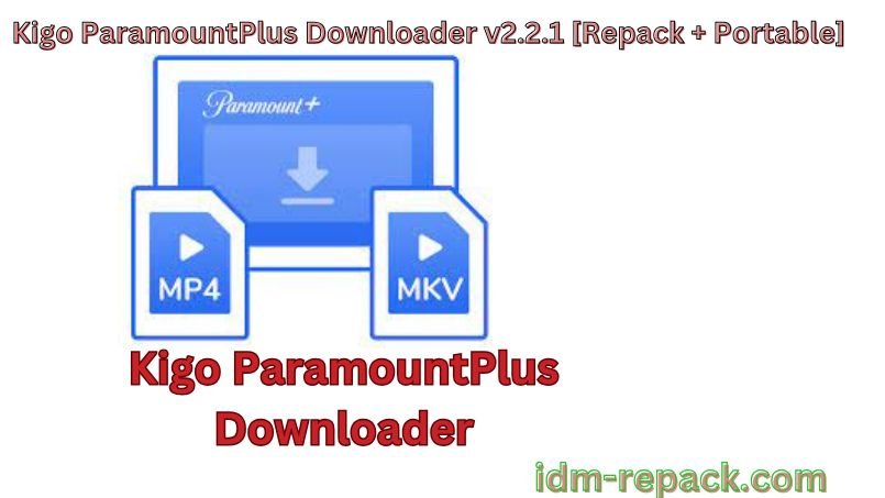 Kigo ParamountPlus Downloader-By_idm-repack.com