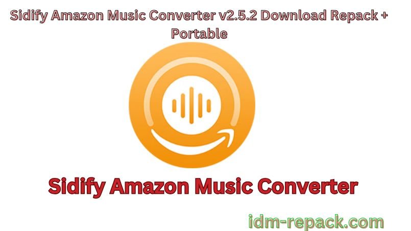 Sidify Amazon Music Converter-By_idm-repack.com